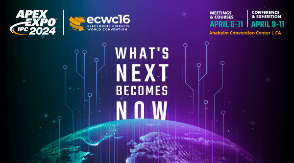 IPC APEX EXPO 2024 - ecwc16 - April 6-11, What's Next Becomes Now